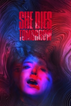 She Dies Tomorrow on-line gratuito