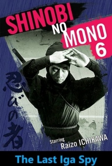 Ver película Shinobi No Mono 6: The Last Iga Spy