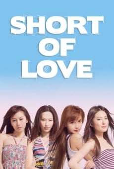 Ver película Short of Love