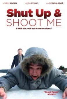 Shut Up and Shoot Me (2005)