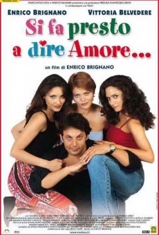 Si fa presto a dire amore... online streaming