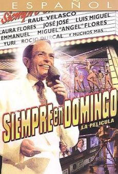 Siempre en domingo, la película streaming en ligne gratuit