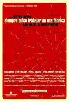 Siempre quise trabajar en una fábrica Online Free