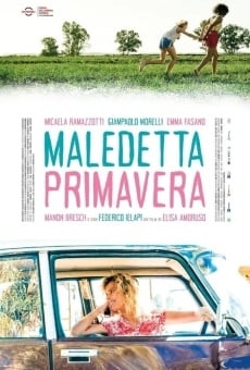 Maledetta primavera online streaming