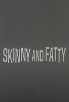 Ver película Skinny and Fatty