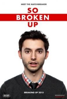 Watch So Broken Up online stream