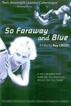 Watch So Faraway and Blue online stream
