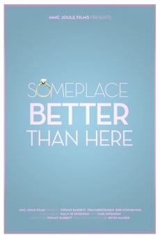 Ver película Someplace Better Than Here