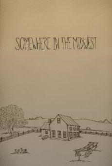 Somewhere in the Midwest en ligne gratuit