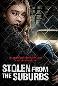 Stolen from the Suburbs streaming en ligne gratuit