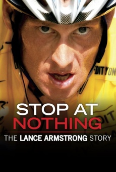 Stop at Nothing: The Lance Armstrong Story online