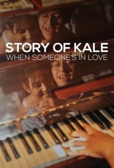 Story of Kale: When Someone's in Love streaming en ligne gratuit