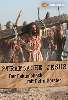 Strafsache Jesus - Der Faktencheck mit Petra Gerster online kostenlos