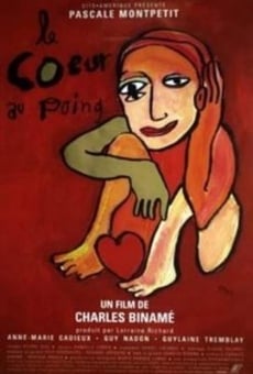 Watch Le coeur au poing online stream