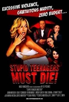 Ver película Stupid Teenagers Must Die