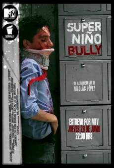 Watch Súper Niño Bully online stream