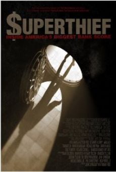 Watch Superthief: Inside America's Biggest Bank Score online stream