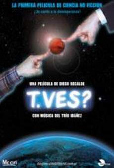 Ver película T.ves?