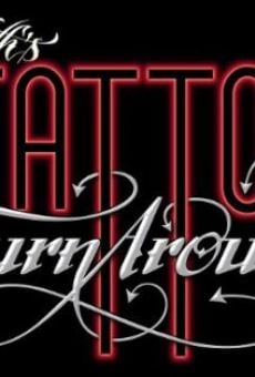 Watch Tattoo Turnaround online stream