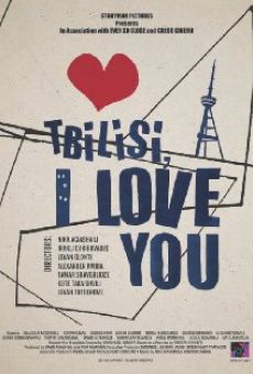 Ver película Tbilisi, I Love You