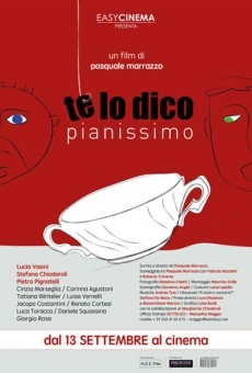 Te lo dico pianissimo online streaming