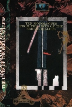 Ten Monologues from the Lives of the Serial Killers en ligne gratuit