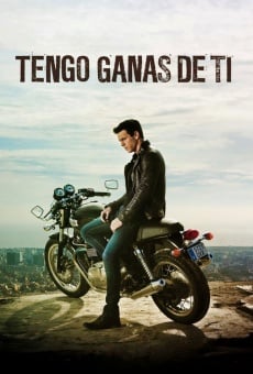 Tengo ganas de ti, película completa en español