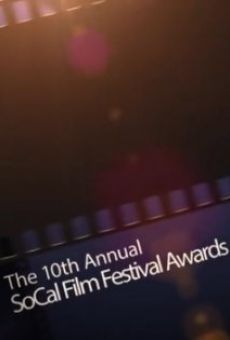 The 10th Annual SoCal Film Festival Awards online free