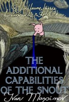 Película: The Additional Capabilities of the Snout