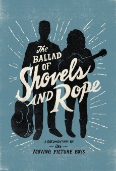 Watch The Ballad of Shovels and Rope online stream