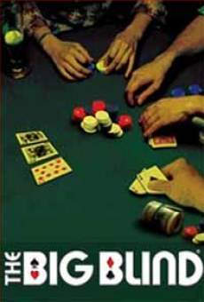 The Big Blind streaming en ligne gratuit