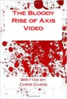 The Bloody Rise of Axis Video on-line gratuito