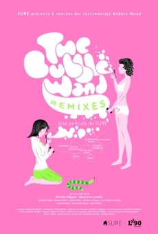 The Bubble-Wand Remixes online streaming