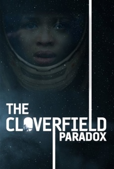 The Cloverfield Paradox streaming en ligne gratuit