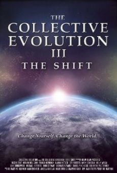 Ver película The Collective Evolution III: The Shift