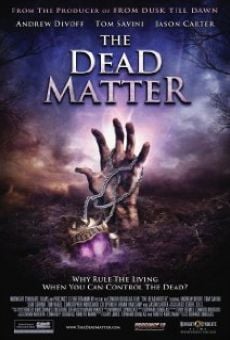 The Dead Matter streaming en ligne gratuit