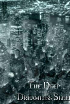 Ver película The Deep and Dreamless Sleep