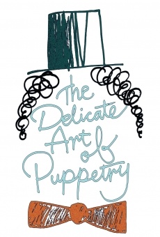 The Delicate Art of Puppetry online kostenlos