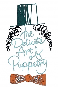 The Delicate Art of Puppetry stream online deutsch