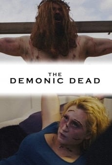 The Demonic Dead streaming en ligne gratuit