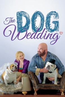 Watch The Dog Wedding online stream