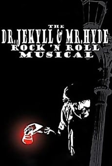 The Dr. Jekyll & Mr. Hyde Rock 'n Roll Musical online kostenlos