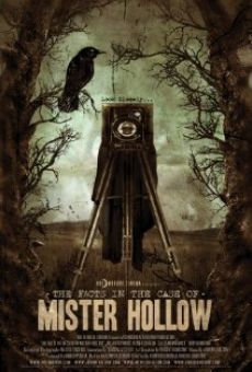 The Facts in the Case of Mister Hollow en ligne gratuit