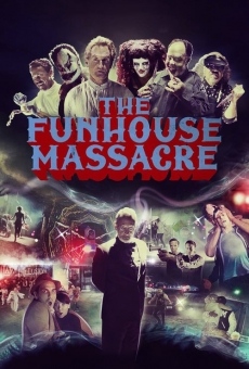 Ver película The funhouse massacre