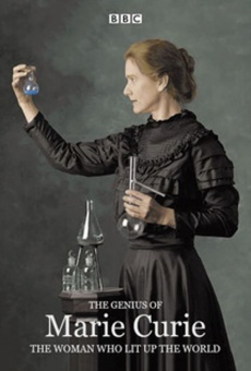 The Genius of Marie Curie - The Woman Who Lit up the World streaming en ligne gratuit