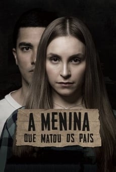 A Menina que Matou os Pais on-line gratuito