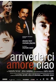 Arrivederci amore, ciao en ligne gratuit