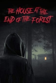 Ver película The house at the end of the forest