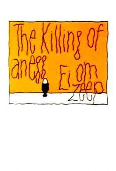 Película: The Killing of an Egg