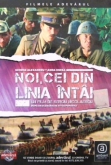 Noi, cei din linia întîi online streaming